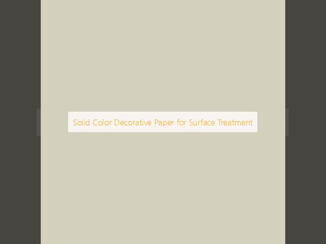 Solid Color Decorative Paper for Surface Treatment