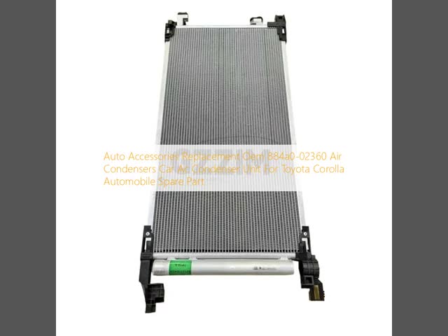 Auto Accessories Replacement Oem 884a0-02360 Air Condensers Car Ac Condenser Unit For Toyota Corolla 2023 Automobile Spare Part