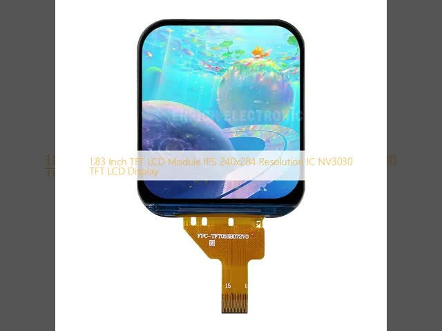 1.83 Inch TFT LCD Module IPS 240x284 Resolution IC NV3030 TFT LCD Display