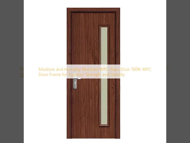 Moisture and Humidity Resistant Formaldehyde-free WPC Glass Door with Superior Strength and Stability