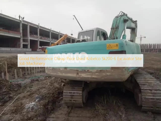 Good Performance Cheap Price Used Kobelco Sk200-6 Excavator Site Job Machinery
