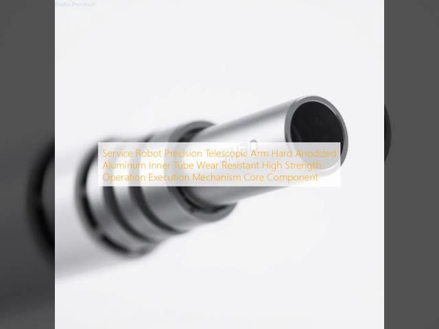 Service Robot Precision Telescopic Arm Hard Anodized Aluminum Inner Tube Wear Resistant High Strength Operation Execution Mechanism Core Component