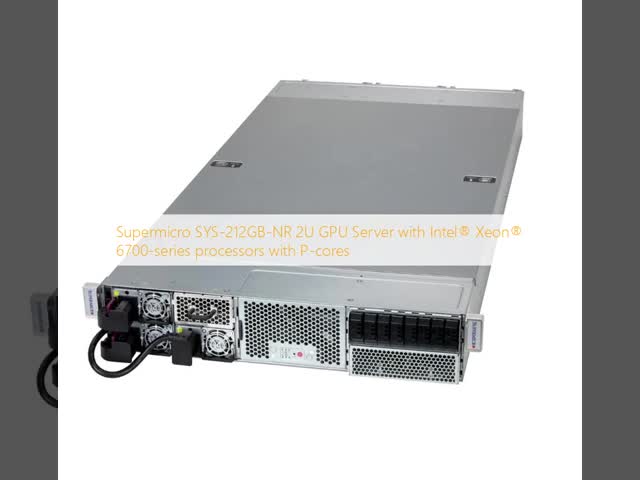 Supermicro SYS-212GB-NR 2U GPU Server with Intel® Xeon® 6700-series processors with P-cores