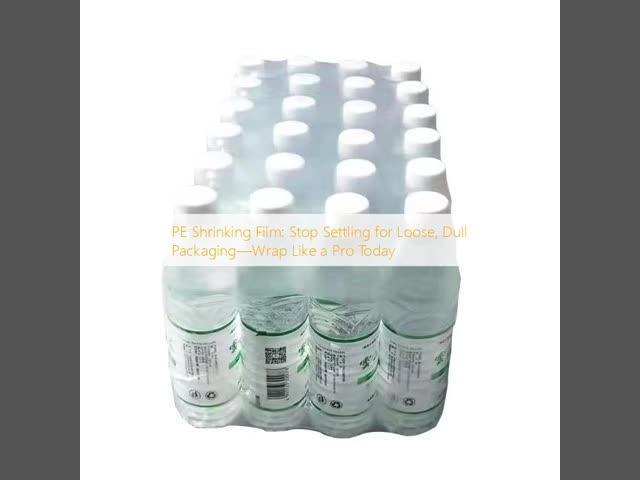 Food Grade Polyethylene Shrinking Film with High Shrink Ratio and Low Shrink Temperature for Secure Packaging