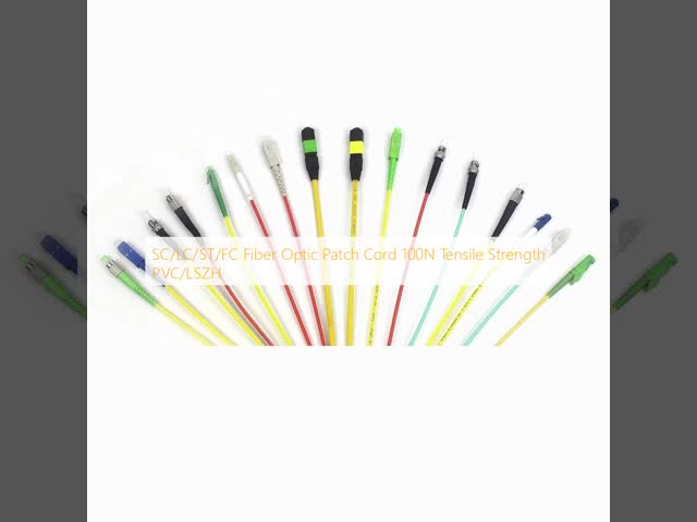 SC/LC/ST/FC Fiber Optic Patch Cord 100N Tensile Strength PVC/LSZH