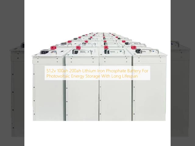 51.2V 100AH 200AH LiFePO4 Battery Storage Photovoltaic Energy Storage