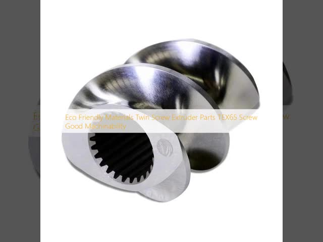 Eco Friendly Materials Twin Screw Extruder Parts TEX65 Screw Good Machinability