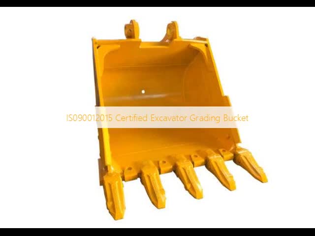 IS090012015 Certified Excavator Grading Bucket