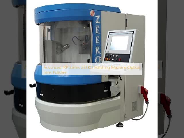 Advanced IRP Series ZEEKO Polishing Machine Optical Lens Polisher