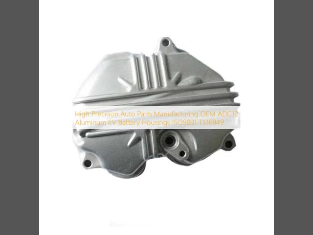 High Precision Auto Parts Manufacturing OEM ADC12 Aluminum EV Battery Housings ISO9001 TS16949