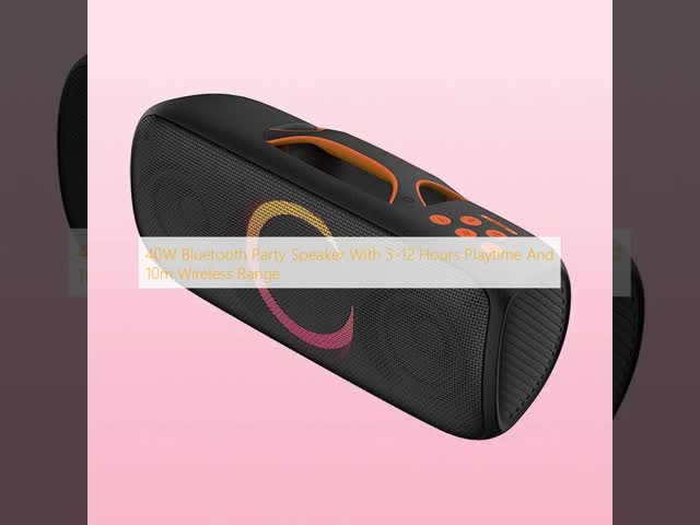 40W Bluetooth Party Speaker With 3-12 Hours Playtime And 10m Wireless Range