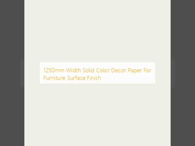 1250mm Width Solid Color Decor Paper For Furniture Surface Finish