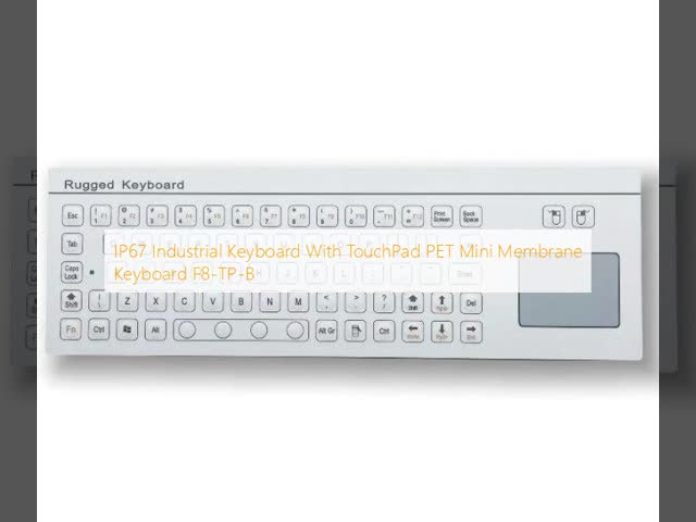 IP67 Industrial Keyboard With TouchPad PET Mini Membrane Keyboard F8-TP-B