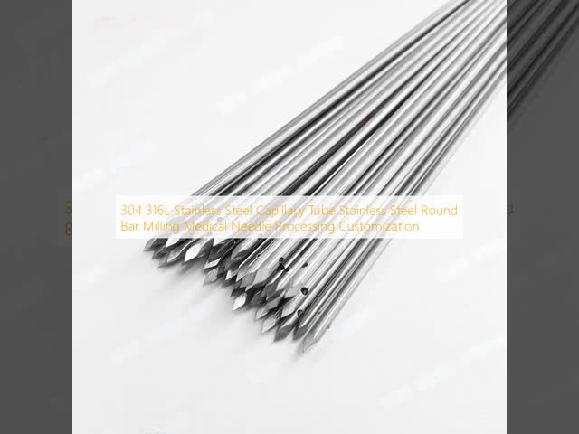 304 316L Stainless Steel Capillary Tube  Stainless Steel Round Bar  Milling Medical Needle Processing Customization