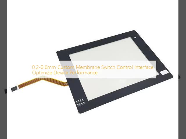 0.2-0.6mm Custom Membrane Switch Control Interface Optimize Device Performance