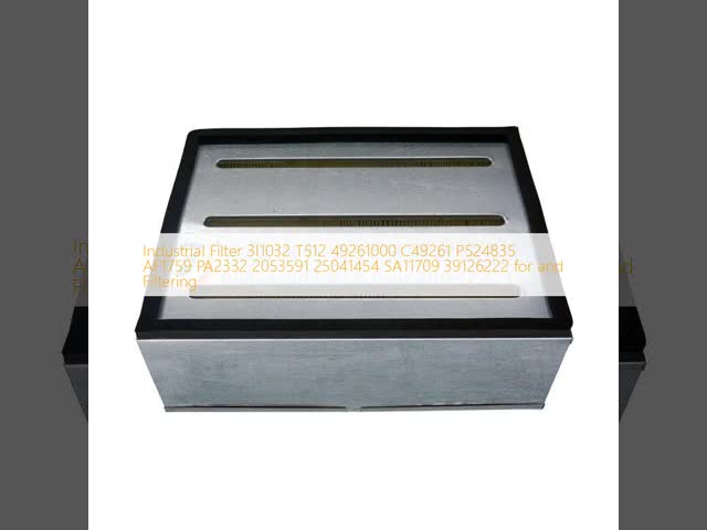 Industrial Filter 3I1032 T512 49261000 C49261 P524835 AF1759 PA2332 2053591 25041454 SA11709 39126222 for and Filtering video