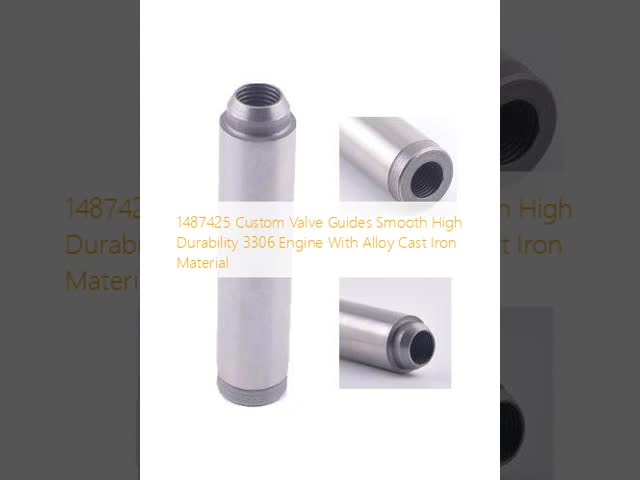 1487425 Custom Valve Guides Smooth High Durability 3306 Engine With Alloy Cast Iron Material