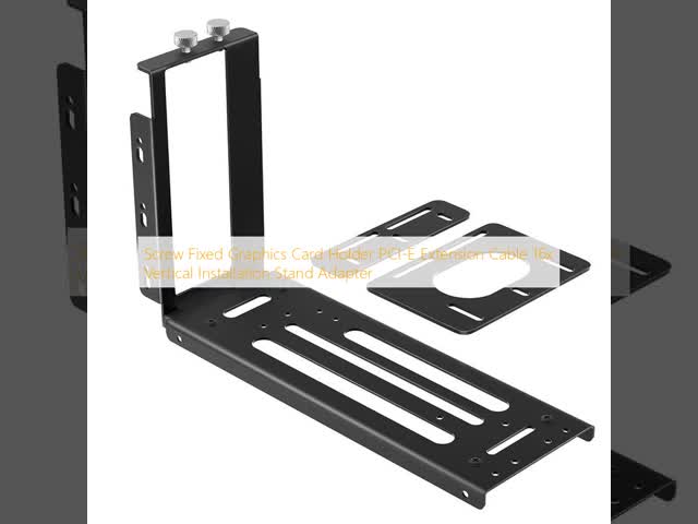 Screw Fixed Graphics Card Holder PCI-E Extension Cable 16x Vertical Installation Stand Adapter