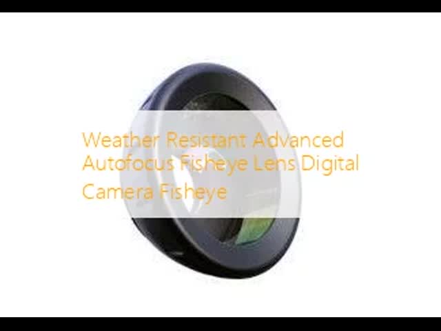 Weather Resistant Advanced Autofocus Fisheye Lens Digital Camera Fisheye