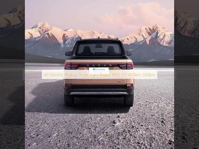 All Electric Pickup Truck Cars Radar RD6 EV 460km 560km