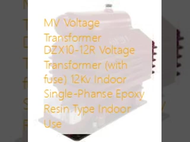 MV Voltage Transformer DZX10-12R Voltage Transformer (with fuse) 12Kv Indoor Single-Phanse Epoxy Resin Type Indoor Use
