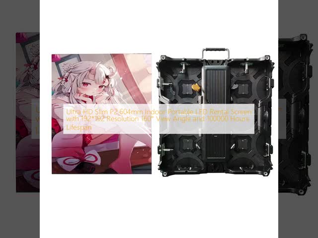 Ultra HD Slim P2.604mm Indoor Portable LED Rental Screen with 192*192 Resolution 160° View Angle and 100000 Hours Lifespan