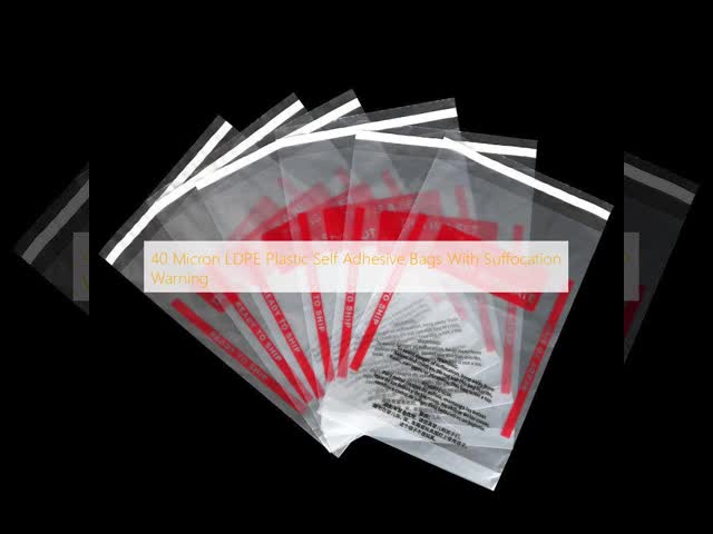 40 Micron LDPE Plastic Self Adhesive Bags With Suffocation Warning
