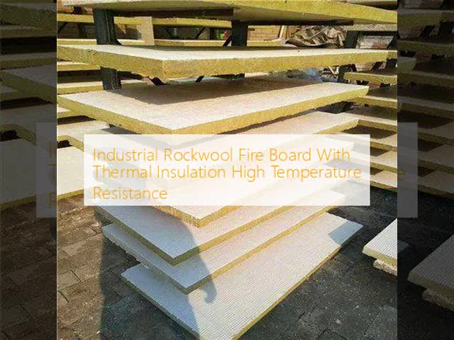 Industrial Rockwool Fire Board With Thermal Insulation High Temperature Resistance