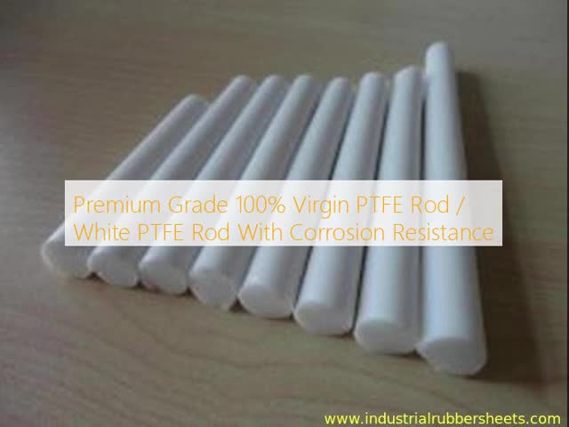 Premium Grade Virgin PTFE Rod with Corrosion Resistance and Temperature Resistance from -180°C to +260°C