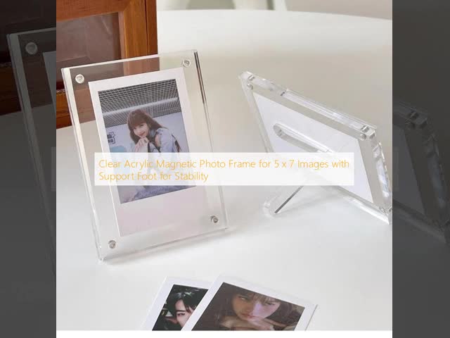 Clear Acrylic Magnetic Photo Frame for 5 x 7 Images with Support Foot for Stability