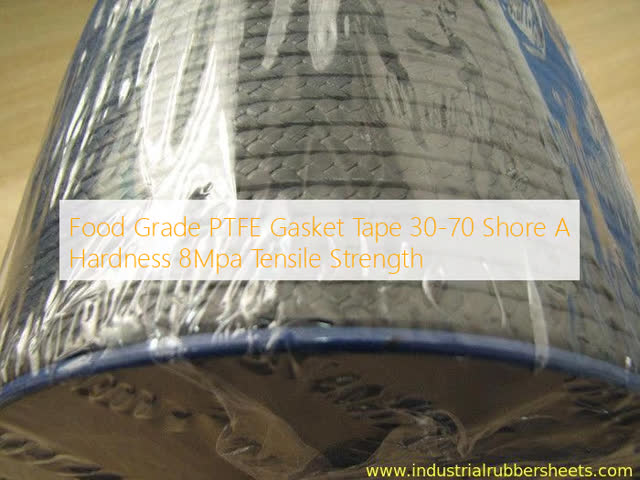 Food Grade PTFE Gasket Tape with 30-70 Shore A Hardness and 8Mpa Tensile Strength for Industrial Sealing