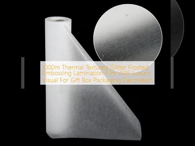 1000m Thermal Textured Glitter Frosted Embossing Lamination Film With Luxury Visual For Gift Box Packaging Decoration