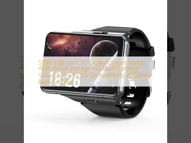 S999 2.88-Inch TFT Screen Smart Watch 4GB+64GB Storage HD Dual Camera Video Call WIFI 5G Compatibility 2300mAh Battery Email