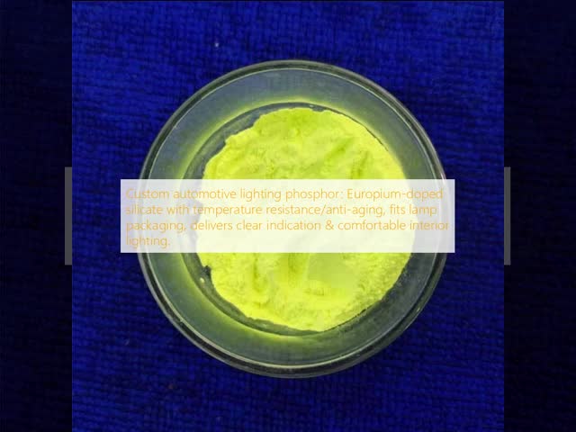 Custom automotive lighting phosphor: Europium-doped silicate with temperature resistance/anti-aging, fits lamp packaging, delivers clear indication & comfortable interior lighting.
