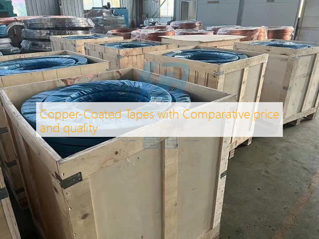 Copper-Coated Tapes with Comparative  price and quality