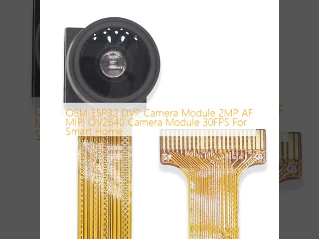 OEM ESP32 DVP Camera Module 2MP AF MIPI OV2640 Camera Module 30FPS For Smart Home