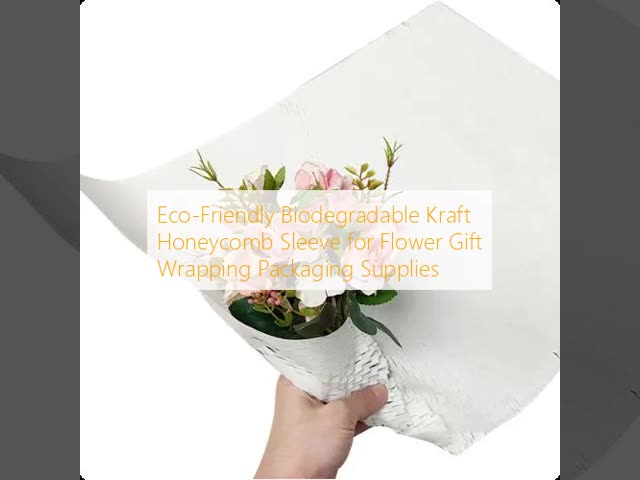 Eco-Friendly Biodegradable Kraft Honeycomb Sleeve for Flower Gift Wrapping Packaging Supplies