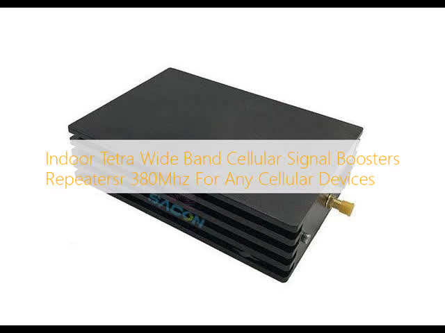 Indoor Tetra Wide Band Cellular Signal Boosters Repeatersr 380Mhz For Any Cellular Devices