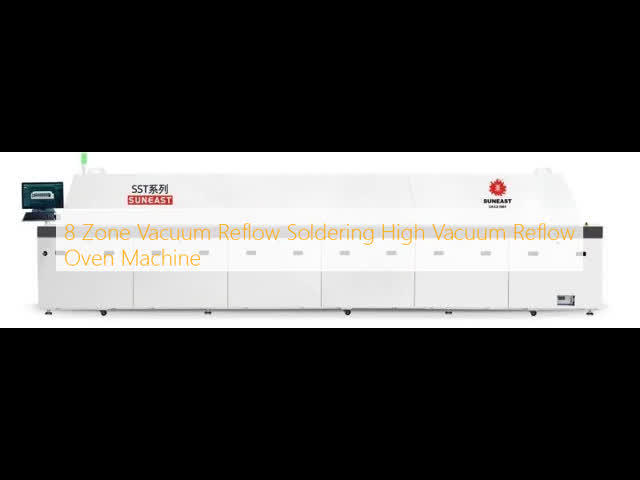 8 Zone Vacuum Reflow Soldering High Vacuum Reflow Oven Machine