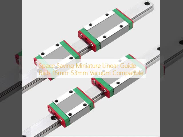 Space Saving Miniature Linear Guide Rails 15mm-53mm Vacuum Compatible for Compact Machinery