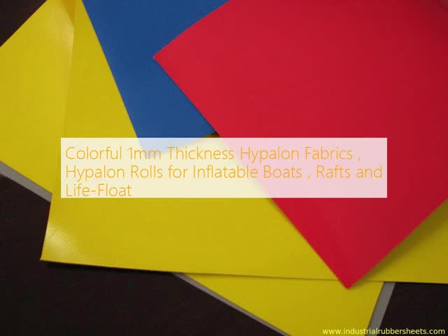 Colorful 1mm Thickness Hypalon Fabrics and Rolls for Inflatable Boats and Rafts