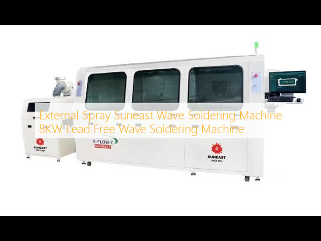 External Spray Suneast Wave Soldering Machine 8KW Lead Free Wave Soldering Machine