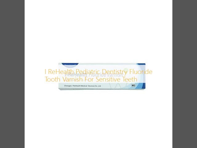 I ReHealth Pediatric Dentistry Fluoride Tooth Varnish For Sensitive Teeth