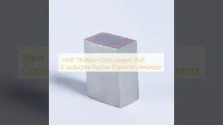 Steel Titanium Clad Copper Rod Conductive Busbar Oxidation Resistant