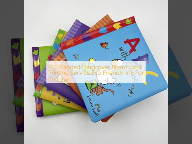 PLC Padded Hardcover Board Book Printing Service Eco Friendly Ink For Children
