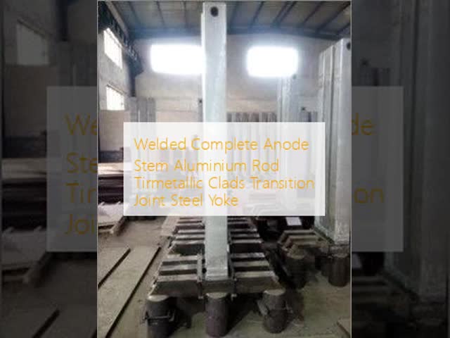 Welded Complete Anode Stem Aluminium Rod Tirmetallic Clads Transition Joint Steel Yoke