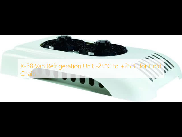 X-38 Van Refrigeration Unit -25°C to +25°C for Cold Chain
