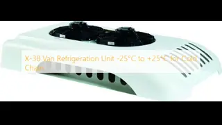 X-38 Van Refrigeration Unit -25°C to +25°C for Cold Chain