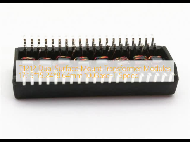 T1212 Dual Surface Mount Transformer Modules 17.15*15.24*8.64mm 100Base-T Speed