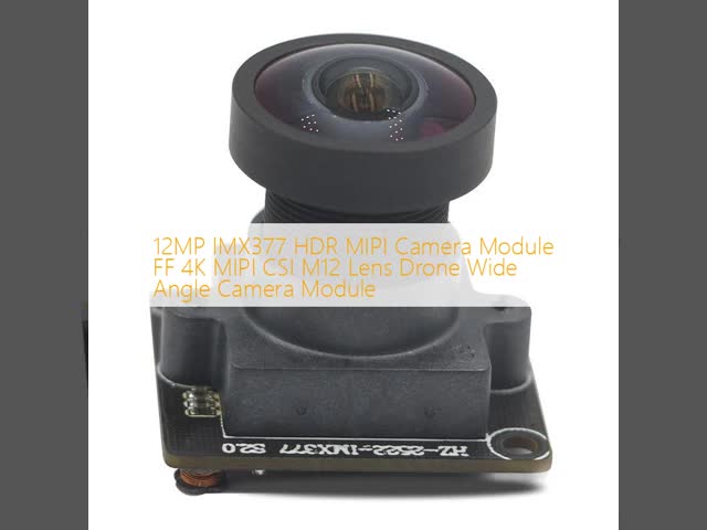 12MP IMX377 HDR MIPI Camera Module FF 4K MIPI CSI M12 Lens Drone Wide Angle Camera Module